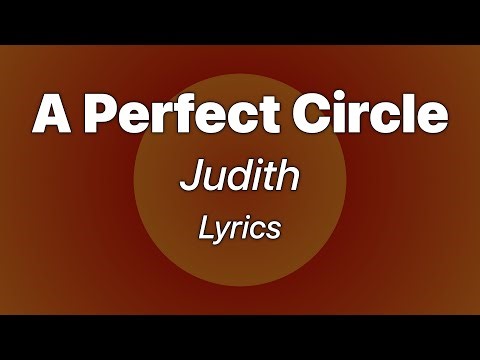 A Perfect Circle - Judith (Lyrics)