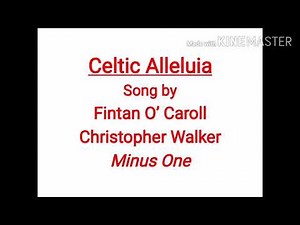 Celtic Alleluia by Fintan O' Caroll & Christopher Walker Minus One