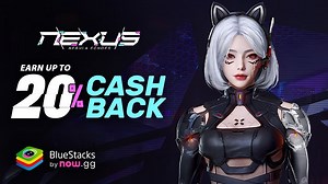 Nexus: Nebula Echoes - Get up to 20% nowbux Cashback and Win Big in Weekly & Monthly Mega Rewards! | BlueStacks