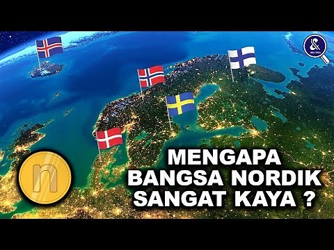 MENGAPA NEGARA-NEGARA NORDIK MENJADI NEGARA YANG SANGAT KAYA?