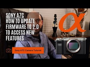 Sony A7C - How to Update Software / Firmware to 2.0 | 2022