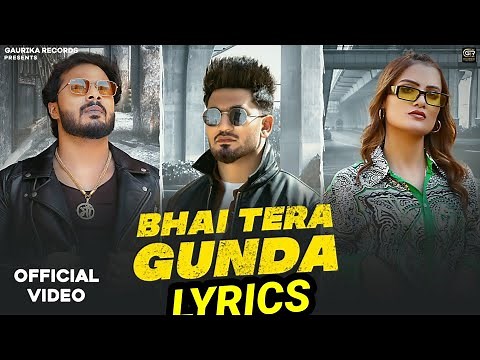 BHAI TERA GUNDA Lyrics : Narendra Bhagana, | Aman Jaji, Vaishali, Sanket | New Haryanvi Songs 2023