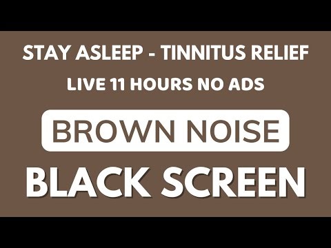 Tinnitus Relife With Brown Noise Sound To Stay Asleep - Black Screen In 11 Hours No ADS