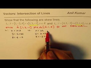 Show that the Vector equation of given lines represent Skew Lines