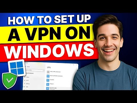 How to Set Up a VPN on Windows: The EASIEST Way to Get Started
