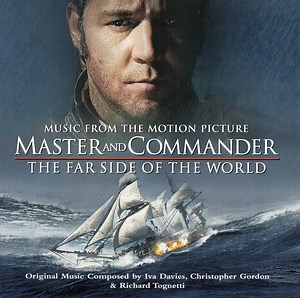 Iva Davies, Christopher Gordon & Richard Tognetti - Master And Commander - The Far Side Of The World (Music From The Motion Picture)