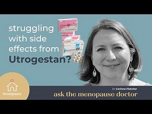 Utrogestan Side Effects - with Dr. Corinne Fletcher