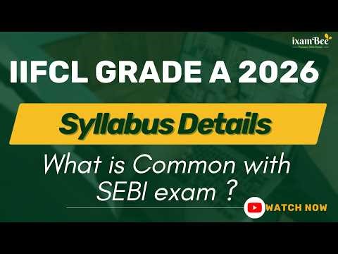 IIFCL Gr A 2026 || Syllabus details|| What is common with SEBI exam?