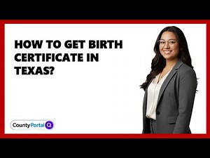 How To Get Birth Certificate in Texas?