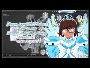【Snow Angel ENVTuber】How To Rig Dresses And Skirts Using Blender!!! +Test Physics