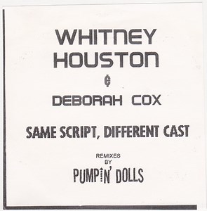 Whitney Houston & Deborah Cox - Same Script, Different Cast (Remixes By Pumpin' Dolls)