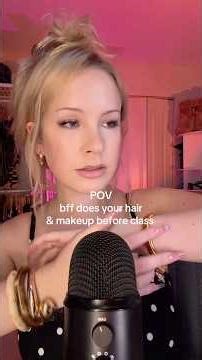 POV bestie does your hair & makeup before class 💅🏻 she’s a bit overstimulating #asmr #pov