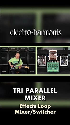EHX Tri-Parallel Mixer Pedal Demo