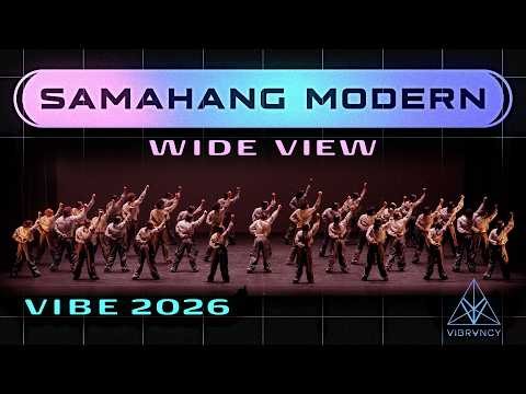 Samahang Modern | VIBE 2026 [@VIBRVNCY Wide View 4K]