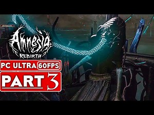 AMNESIA REBIRTH Gameplay Walkthrough Part 3 [1440P 60FPS PC] - No Commentary (FULL GAME)