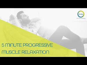 5 Minute Progressive Muscle Relaxation