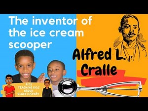 The inventor of the ice cream scooper, Albert L Cralle