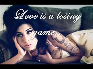 Amy Winehouse - Love Is A Losing Game (with lyrics)