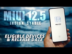MIUI 12.5 Eligible Devices List and Release Date in India | Stable Update