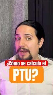 ¿Cómo se calcula el PTU?