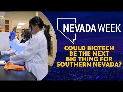 Could biotech be the next big thing for Southern Nevada? | Nevada Week