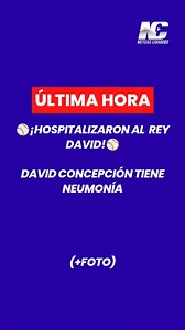DAVID CONCEPCIÓN HOSPITALIZADO POR NEUMONÍA El ex campo corto y leyenda del béisbol venezolano, David Concepción, fue hospitalizado en Miami tras ser diagnosticado con neumonía. Según reportes, el estado de salud de Concepción, debido a su edad, requiere de cuidados especiales. El periodista Carlos Baerga informó la noticia a través de sus redes sociales, mientras que Mari Montes indicó que el ex jugador está mejorando. El periodista Eliexser Pirela Leal confirmó la hospitalización y el diagnóst
