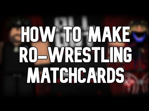 How To Make RO-Wrestling Matchcards