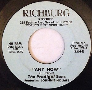 The Prodigal Sons Featuring Johnnie Holmes - Any How / Testimony