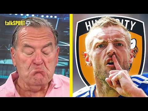 Jeff Stelling EXPLAINS why Jamie Vardy to Hull City makes TOTAL sense this summer!