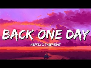 TheFatRat & NEFFEX - Back One Day (Outro Song)