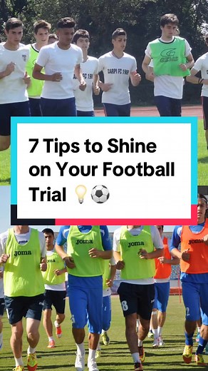 7 Tips to Shine on Your Football Trial 💡⚽️
