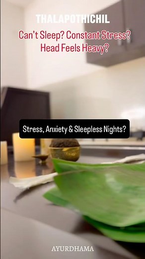Stress, Insomnia & Migraine Relief with Thalapothichil Therapy | Powerful Ayurvedic Head Treatment