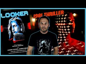 LOOKER (1981 Review) The Best THRILLER You've Never Seen
