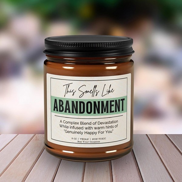 Farewell Gift Funny Candle Smells Like Abandonment Going Away Gift for Friend Moving Away Candle Retirement Coworker Heartbreak Boss Retired - Etsy