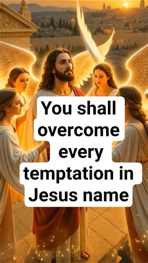 You shall overcome every temptation in Jesus name.