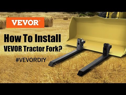 How to Install VEVOR Steel Tractor Fork?