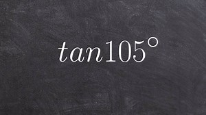 Math tutorial for using the sum of two angles formula for the tangent of 105 degrees