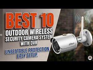 Best 10 Outdoor Wireless Security Camera System With Dvr Tested