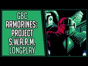 Armorines: Project S.W.A.R.M. | GBC | Longplay | Walkthrough #165 [4Kp60]