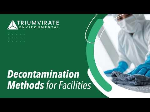Decontamination Methods for Facilities - What Why How When?