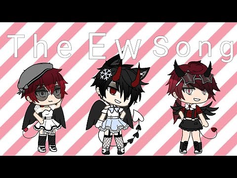 The Ew Song|Gacha Life|Glmv