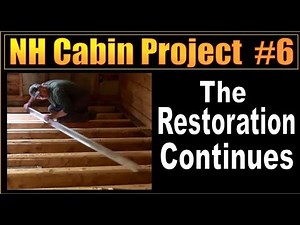 NH CABIN PROJECT Off Grid Homestead Renovation PART 6