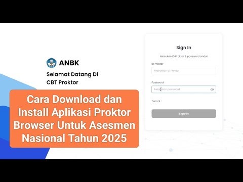 Tutorial Cara Download dan Install Aplikasi Proktor Browser Untuk Asesmen Nasional Tahun 2025