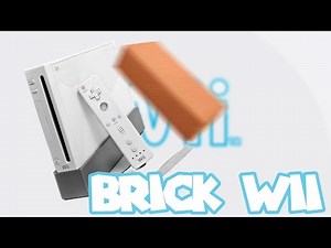 HOW TO BRICK YOUR WII