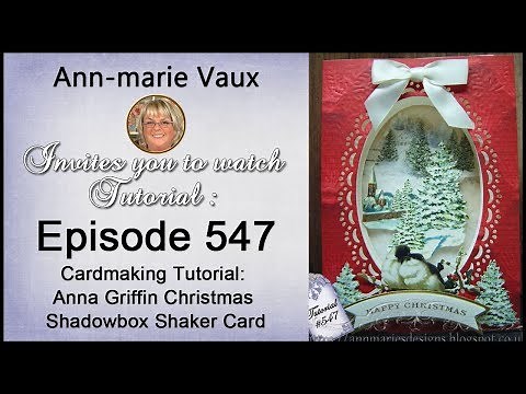 547. Cardmaking Tutorial: Anna Griffin Christmas Shadow Box Shaker Card