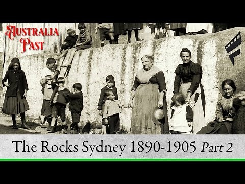 THE ROCKS Sydney 1890-1905 The People, Buildings & Streets.100 Years ago. Part Two of Four Australia