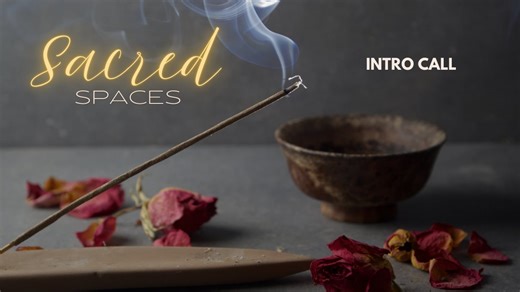 Sacred Spaces - Intro Call