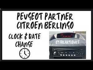Peugeot Partner | Citroen Berlingo | Clock And Date Change - Easy Guide to Set Time & Date Correctly