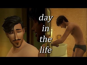 a day in the life of my very gay sims