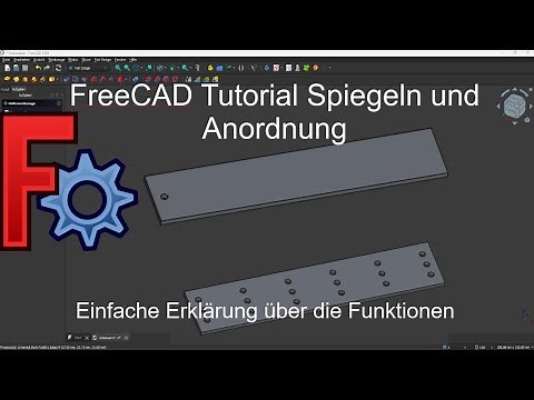 FreeCAD Tutorial German 17 - Mirroring and Arranging